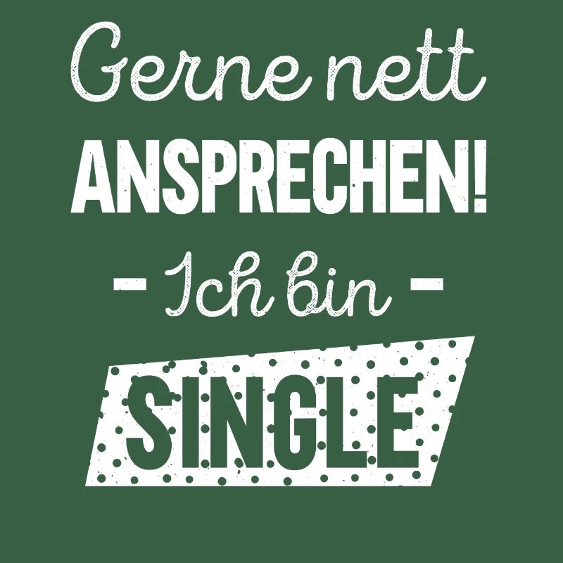 Gerne nett ansprechen Ich bin single Geschenkidee