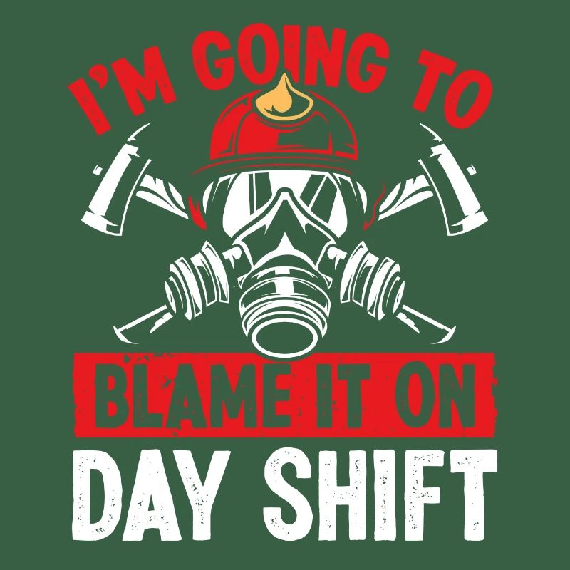Firefighter Blame it on Day Shift Night Firemen