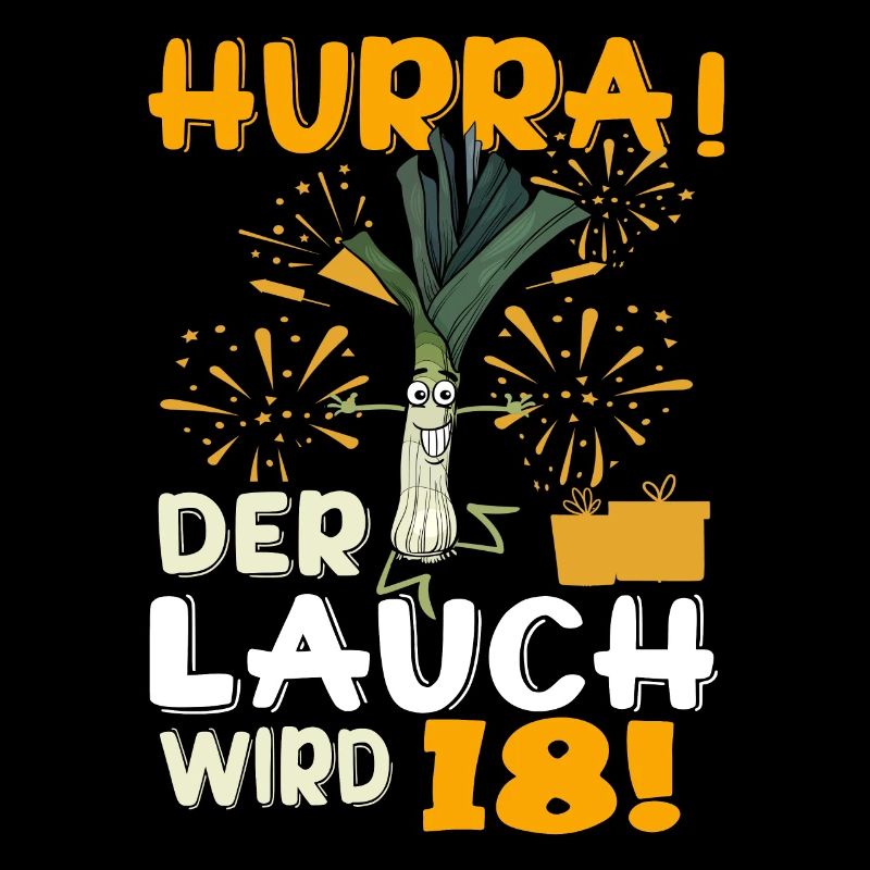 Hurra! Der Lauch Wird 18! Volljährig Endlich