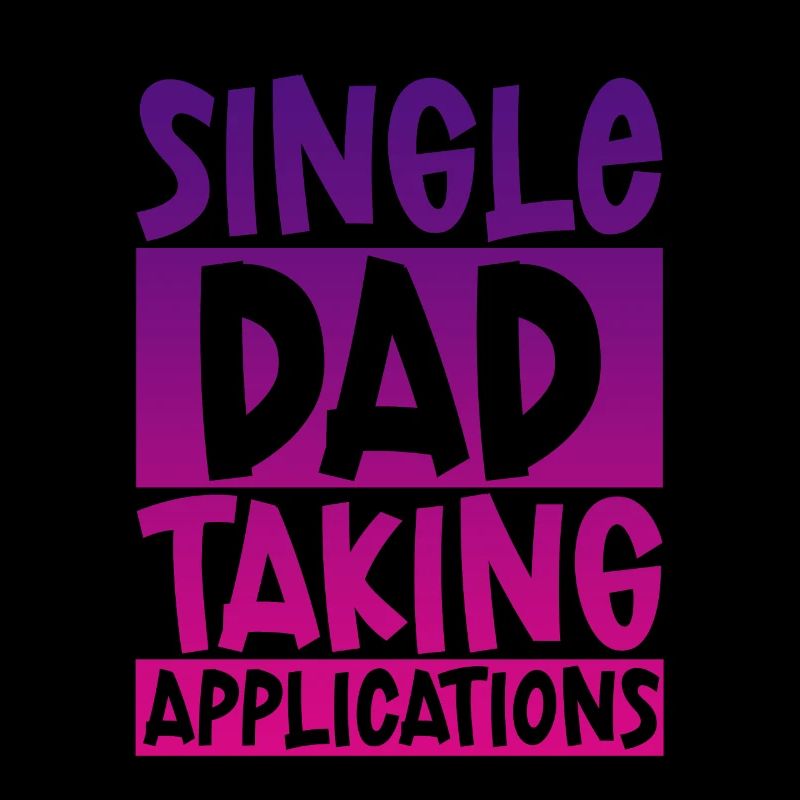 Single Dad Taking Application 4