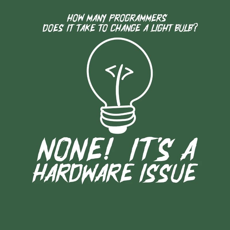 Lustige Programmierer Glühbirne Hardware Statement