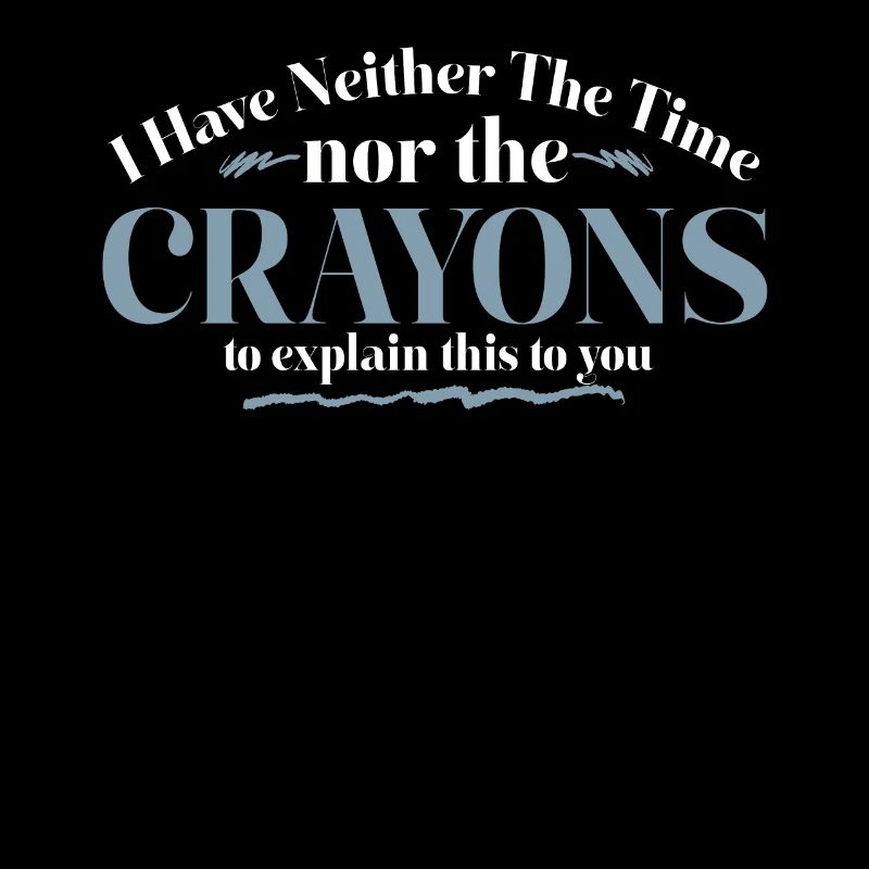 Ich habe nicht die Zeit oder die Buntstifte