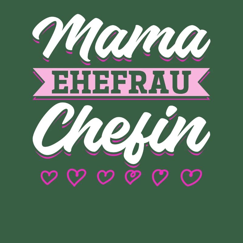 Mama Ehefrau Chefin - Zum Muttertag