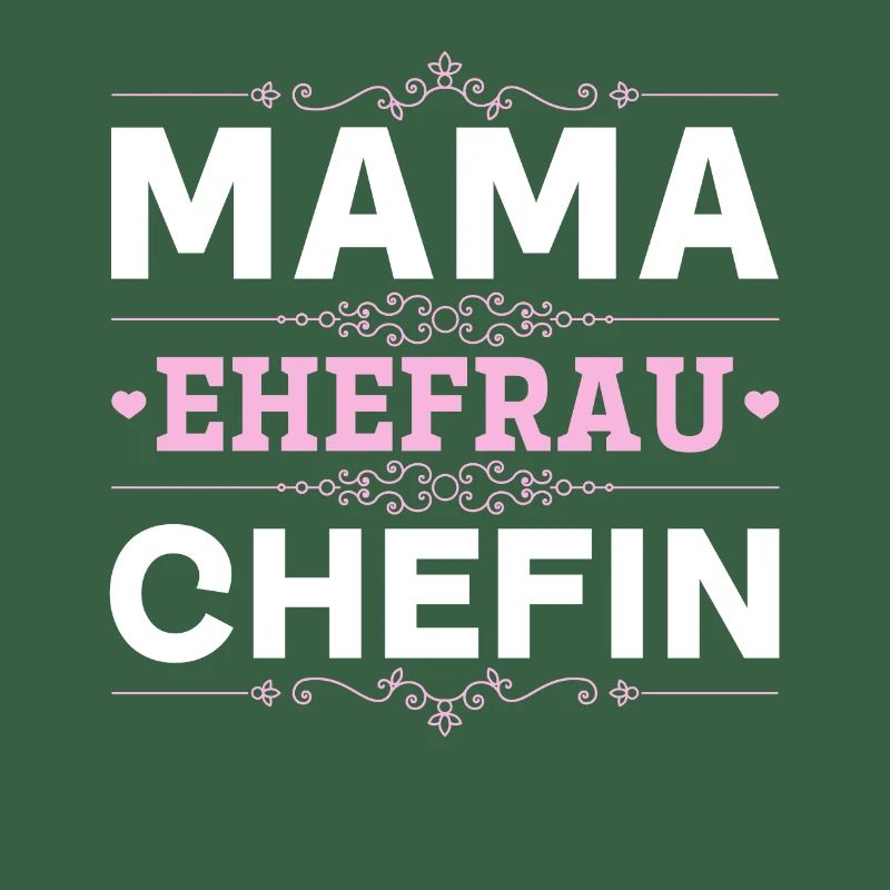 Mama Ehefrau Chefin - Zum Muttertag