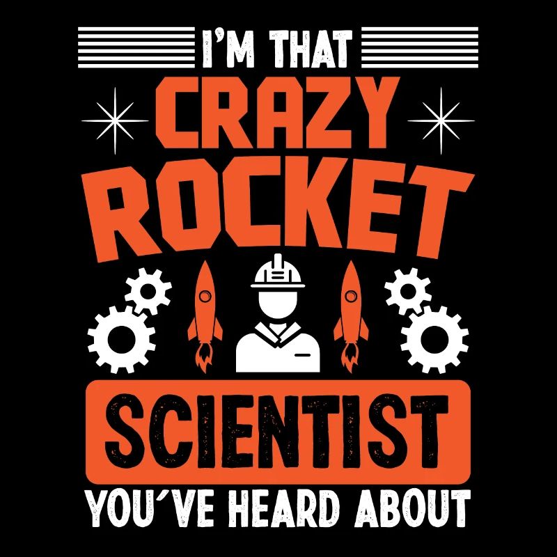 Aerospace Engineer Crazy Rocket Scientist