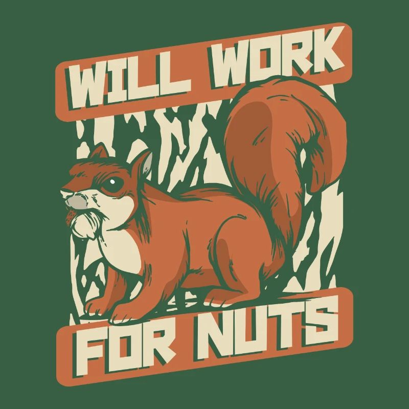 Will Work For Nuts Grauhörnchen Squirrel