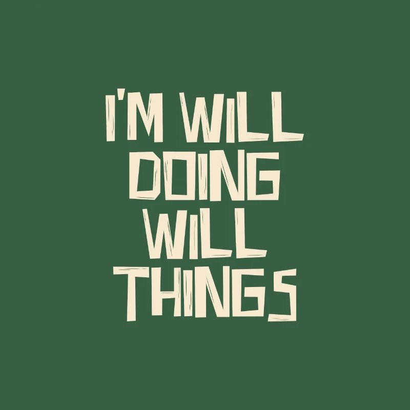 I'm Will Do Will Things