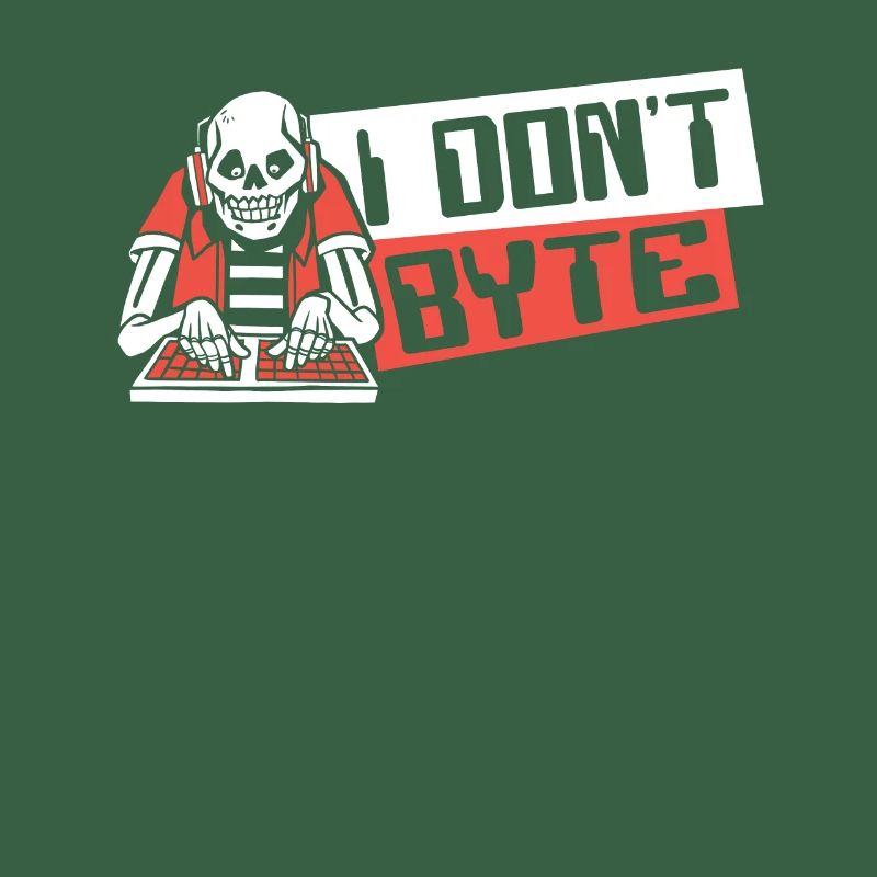 I Don't Byte Software Engineer Developer Coder
