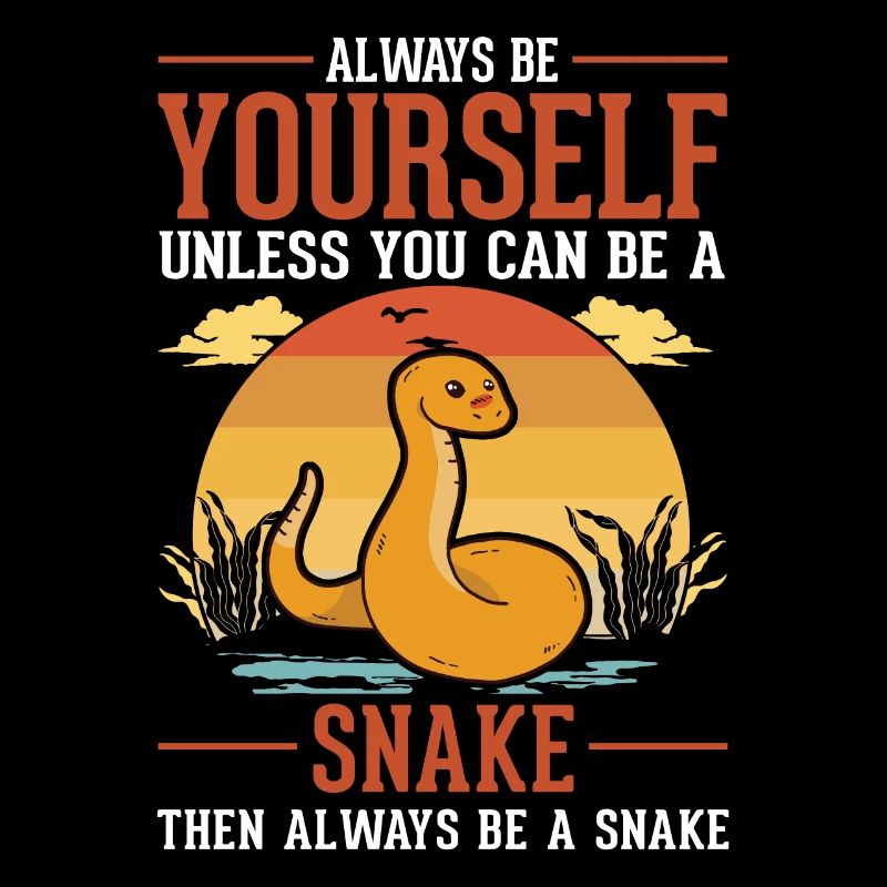 Always Be Yourself Snake Schlange