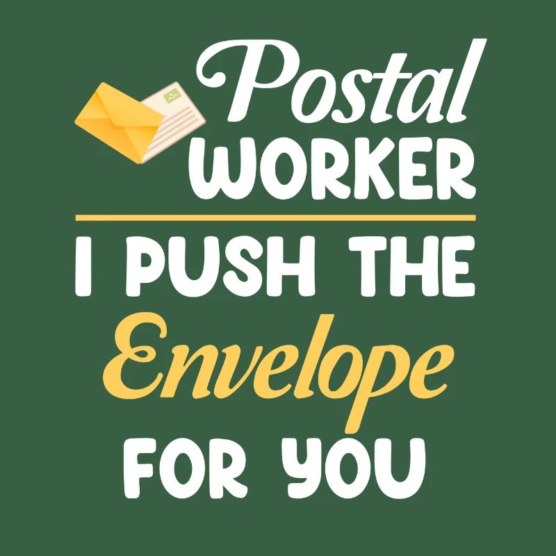 Postal worker I'll push the envelope for you