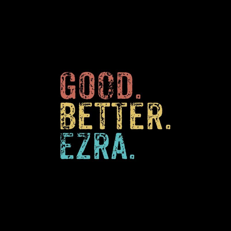 Good better Ezra