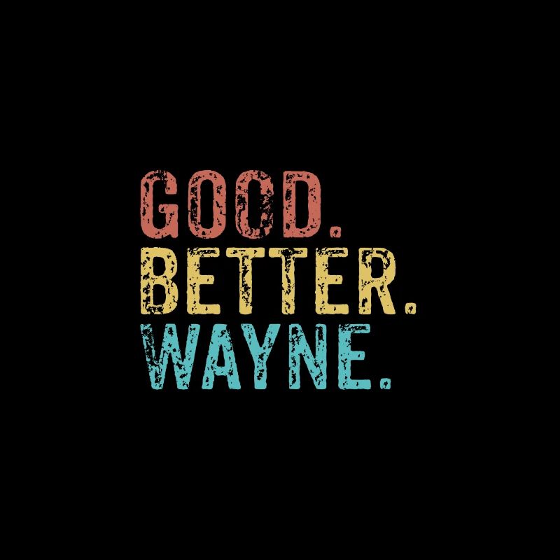 Cool guys are called wayne