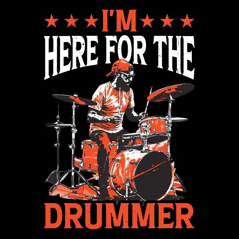 I'm Here For The Drummer 17