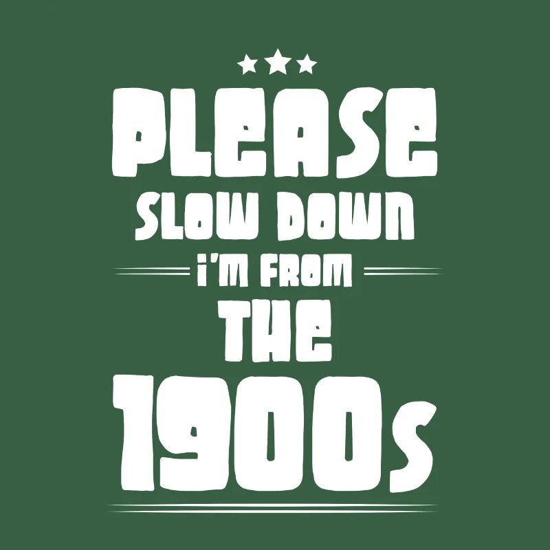 Please Slow Down I'm From The 1900s 6