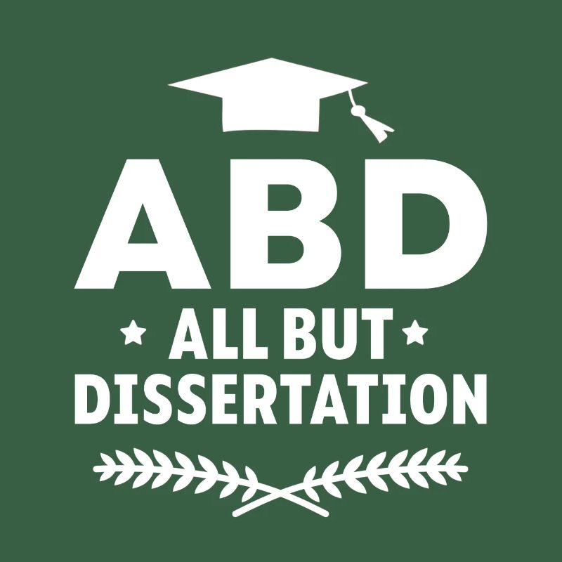 ABD All But Dissertation