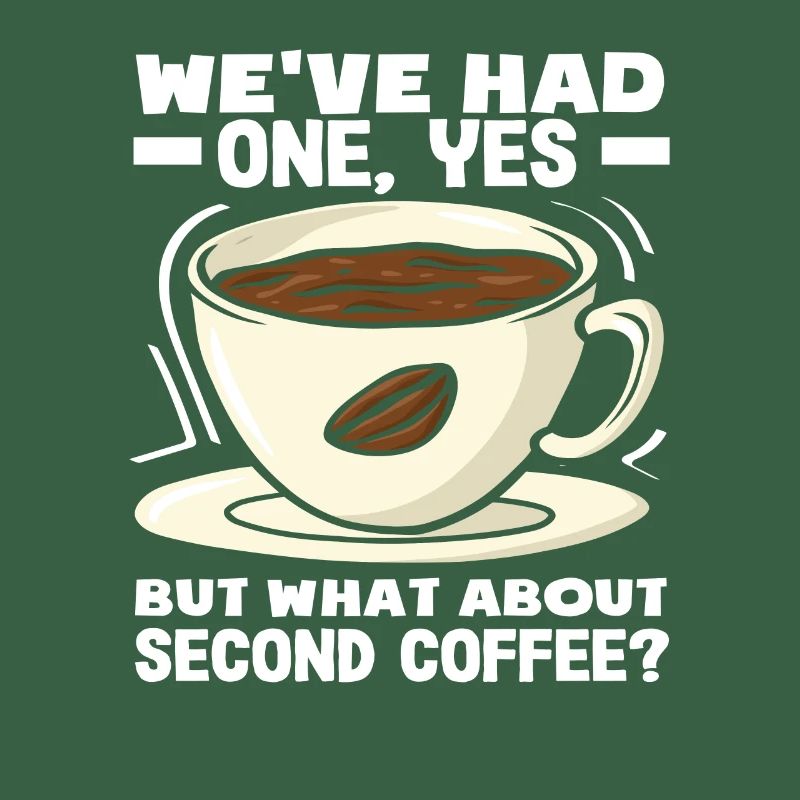 Coffee Lovers Second Coffee Slogan
