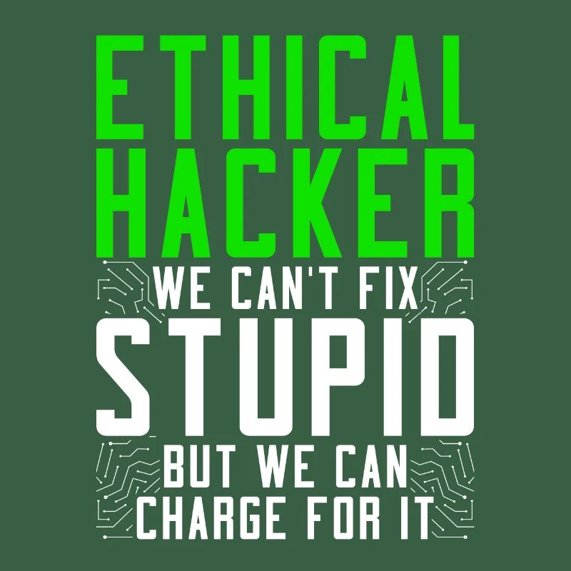 Ethical Hacker We Can't Fix Stupid