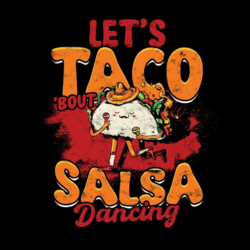 Salsero Salsera Let's Taco About Salsa Dancing