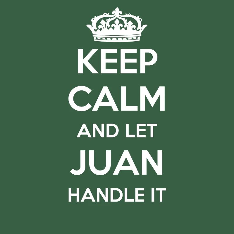 Keep Calm Handle It - First Name Name Funny Juan