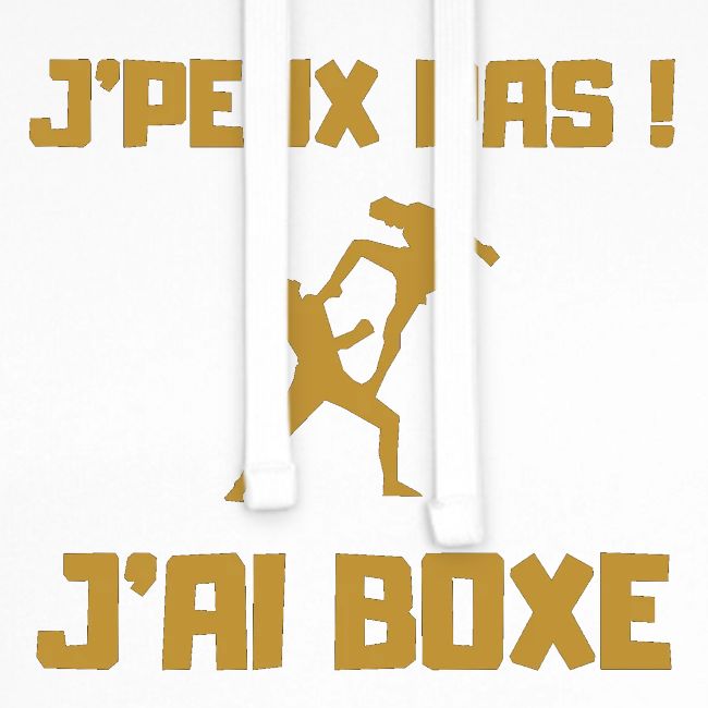 J PEUX PAS J AI BOXE THAÎ