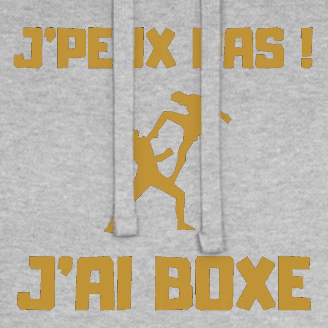 J PEUX PAS J AI BOXE THAÎ
