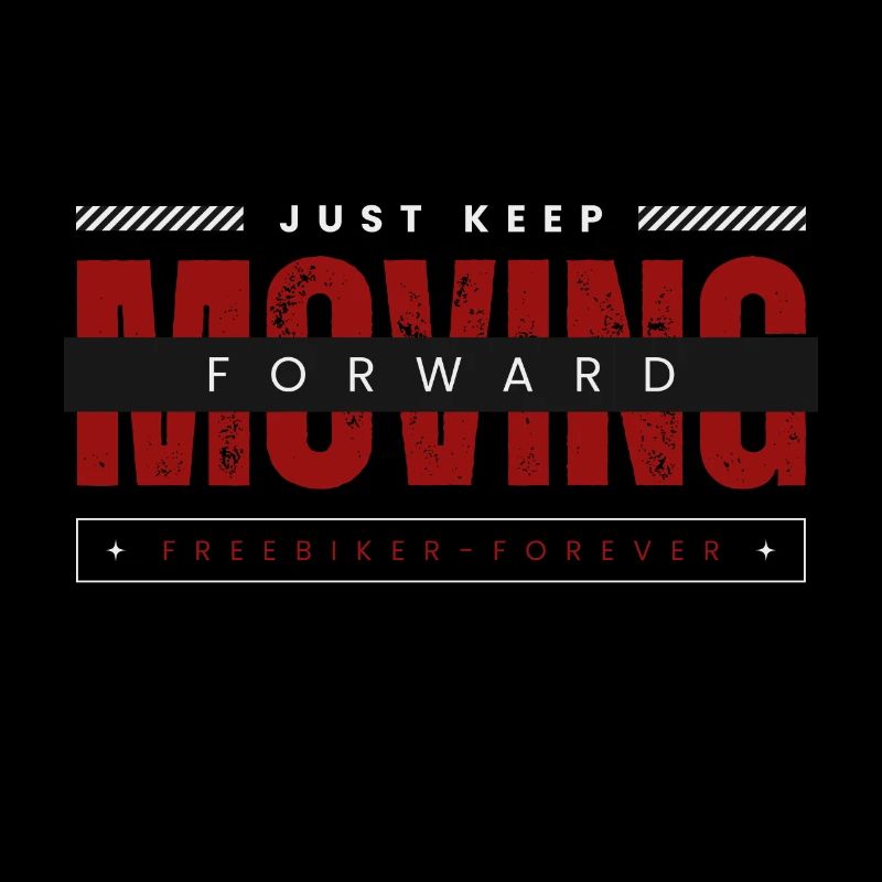 keep moving forward - freebiker