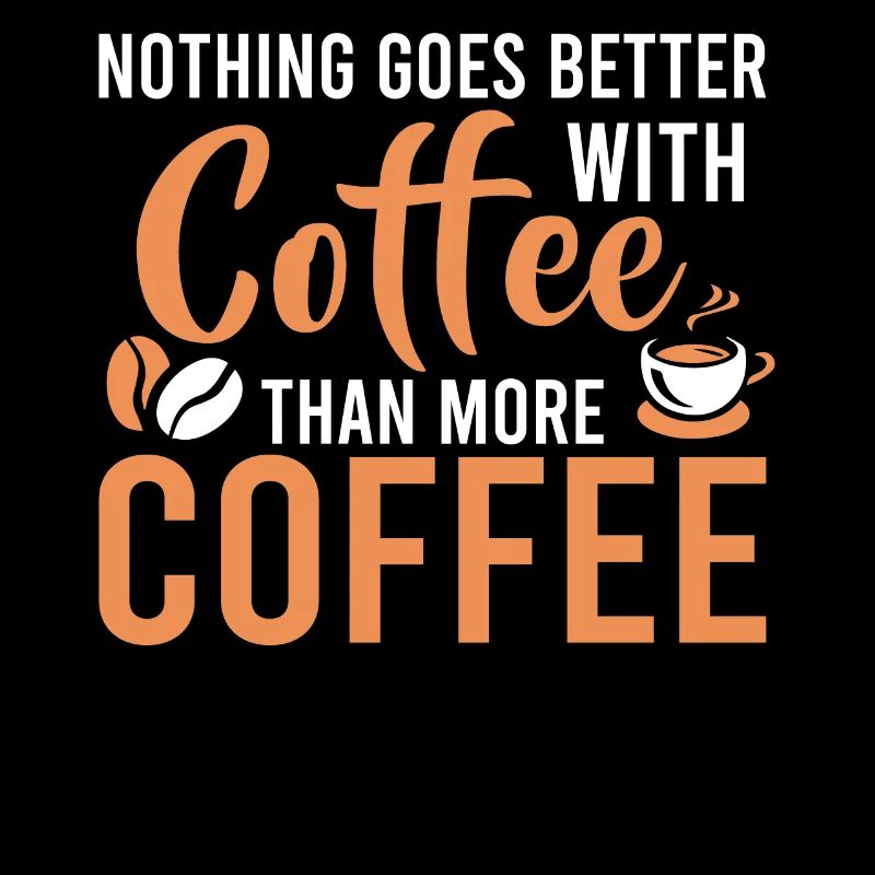Rien ne va mieux avec le café que plus de café