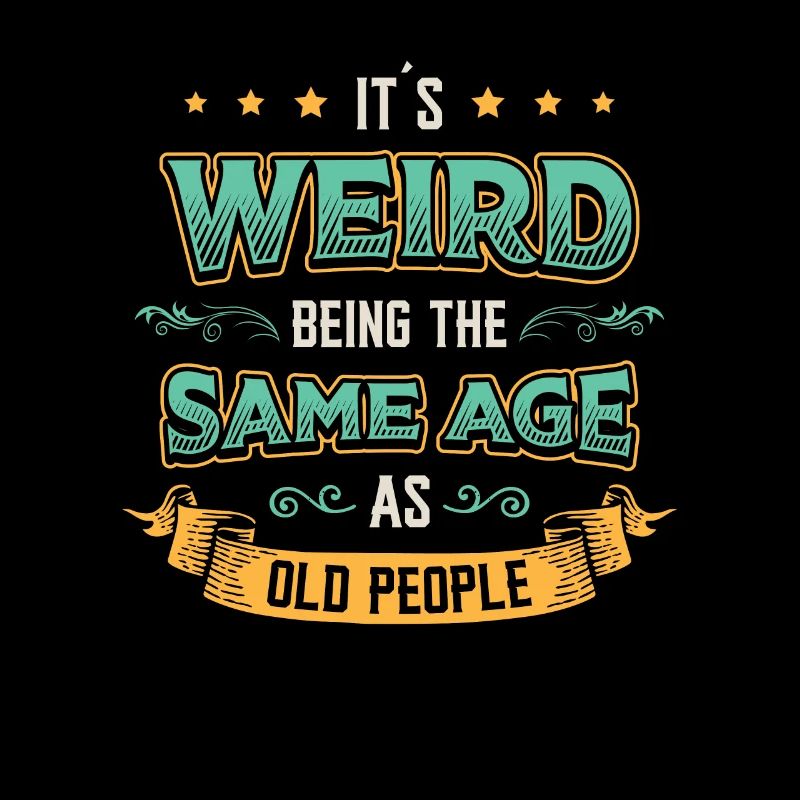 C’est étrange d’avoir le même âge.