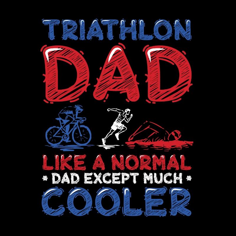 Triathlon-Dad, wie ein normaler Dad, nur cooler.
