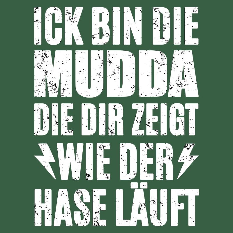 Ick Bin Die Mudda