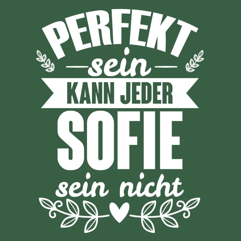 Sofie Perfekt Sein Kann Jeder Sofie Sein Nicht