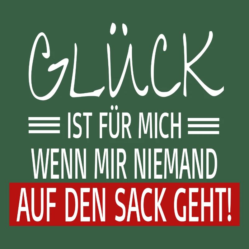 Glück Spruch Humor Sarkasmus Ironie Geschenkidee