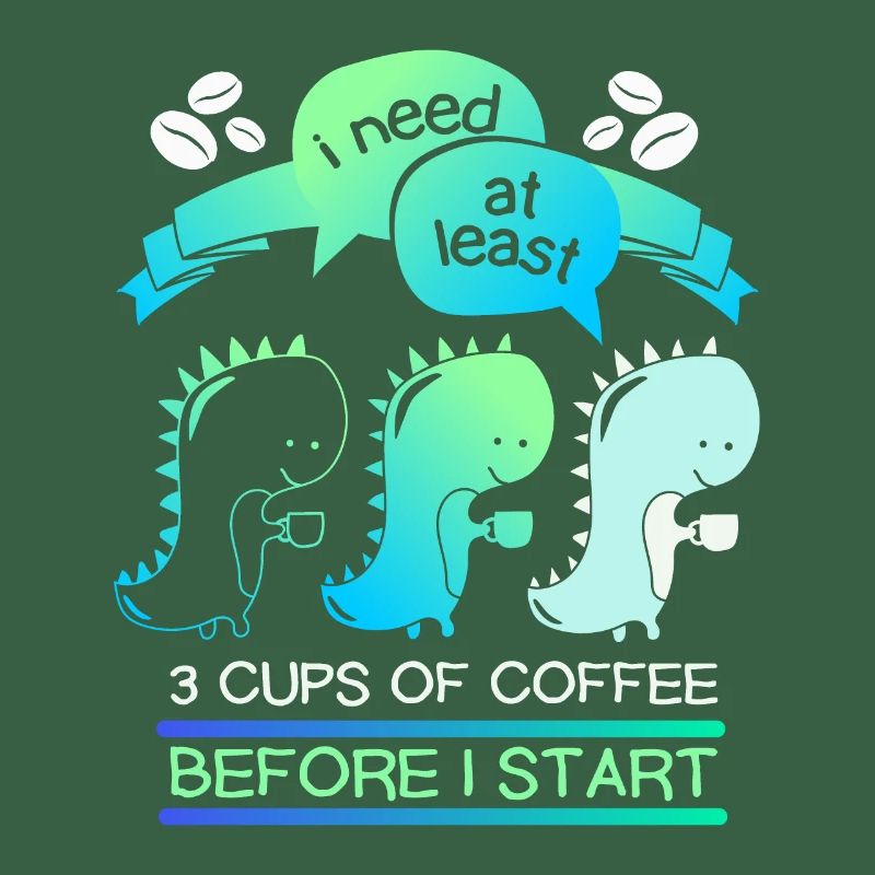 Dinosaurier Kaffeetrinker, Kaffee lustiger Spruch