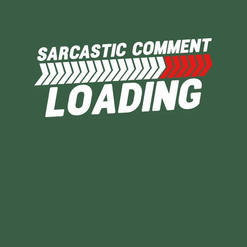 Sarcastic comment loading - please wait