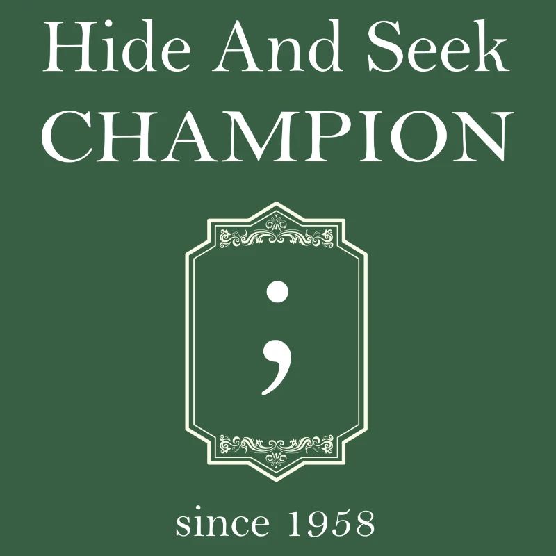 Champion de cache-cache ; Point-virgule depuis 1958