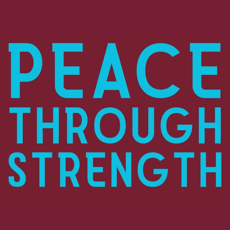 Peace Through Strength 