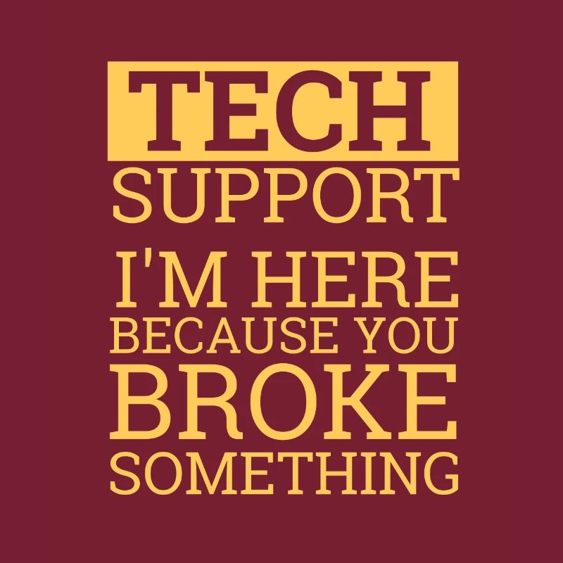 "Tech Support" | Help desk