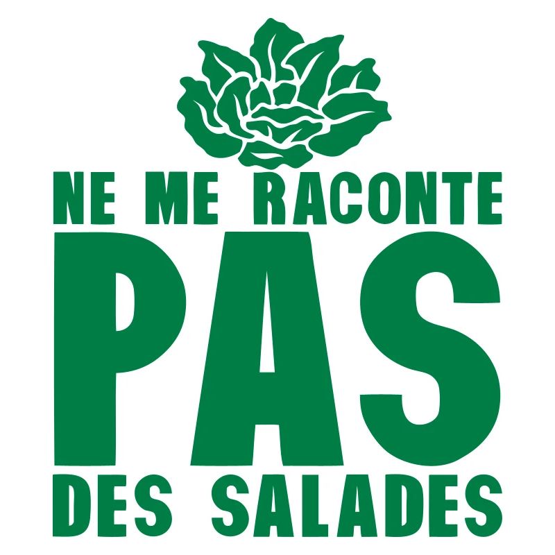 raconte pas salade expression 0