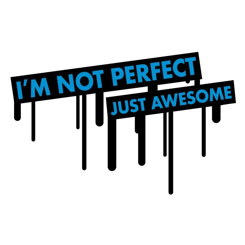 im_not_perfect_just_awesome_graffiti