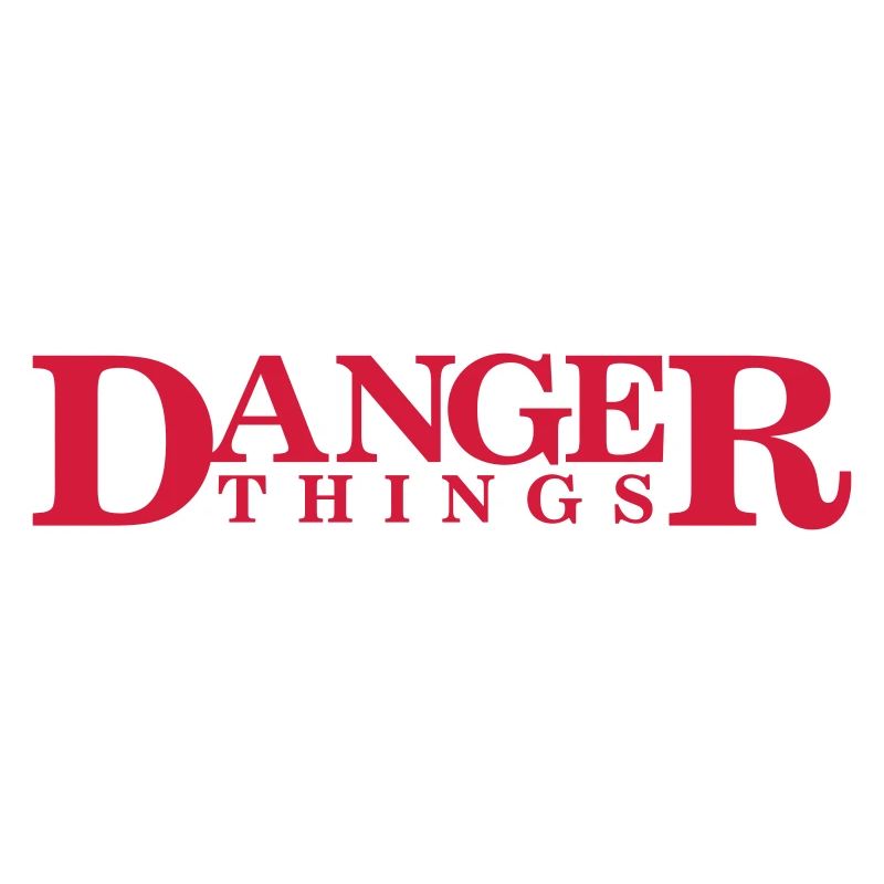 Danger Things