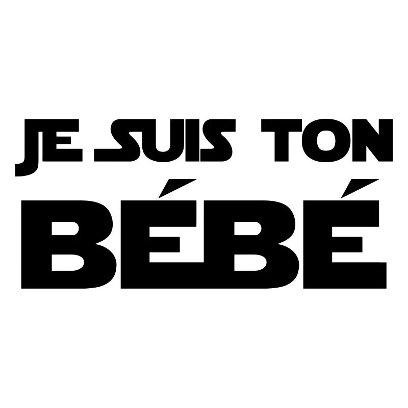 Je suis ton Bébé / Naissance / Papa / Maman / bebe