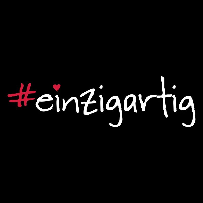 #einzigartig