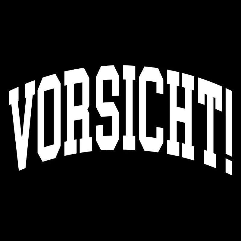 Vorsicht