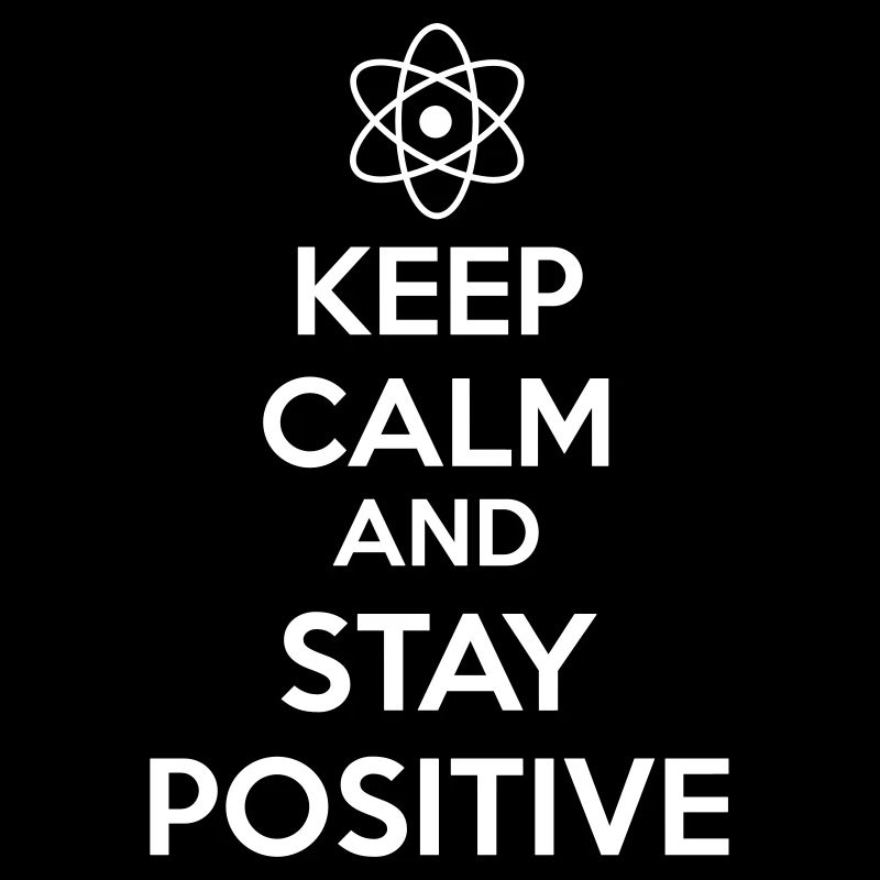 Keep Calm Positive