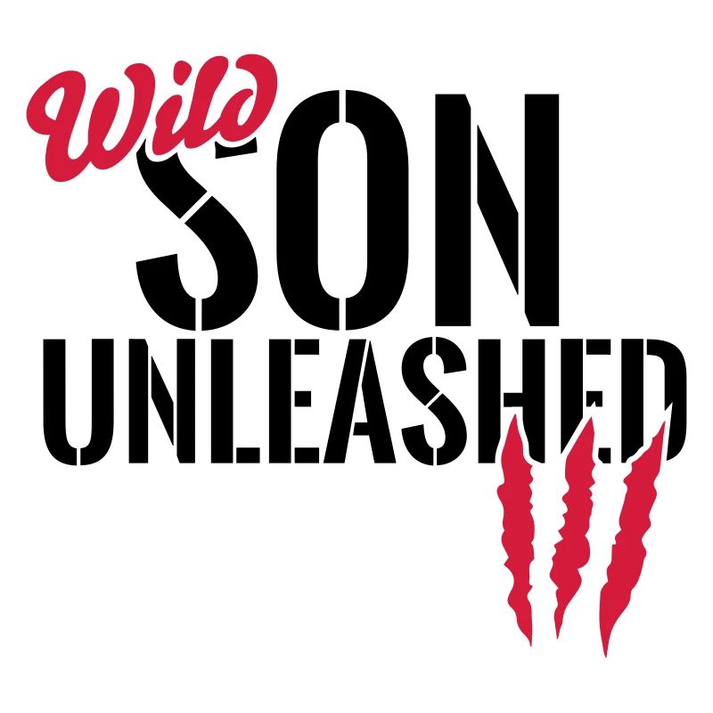 Wild son unleashed