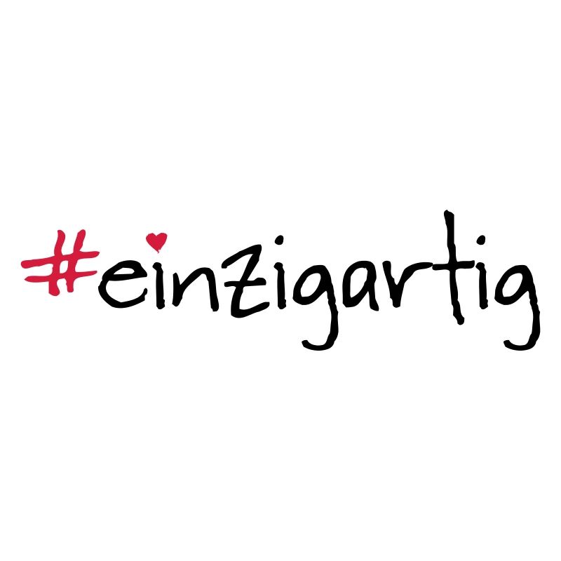 #einzigartig