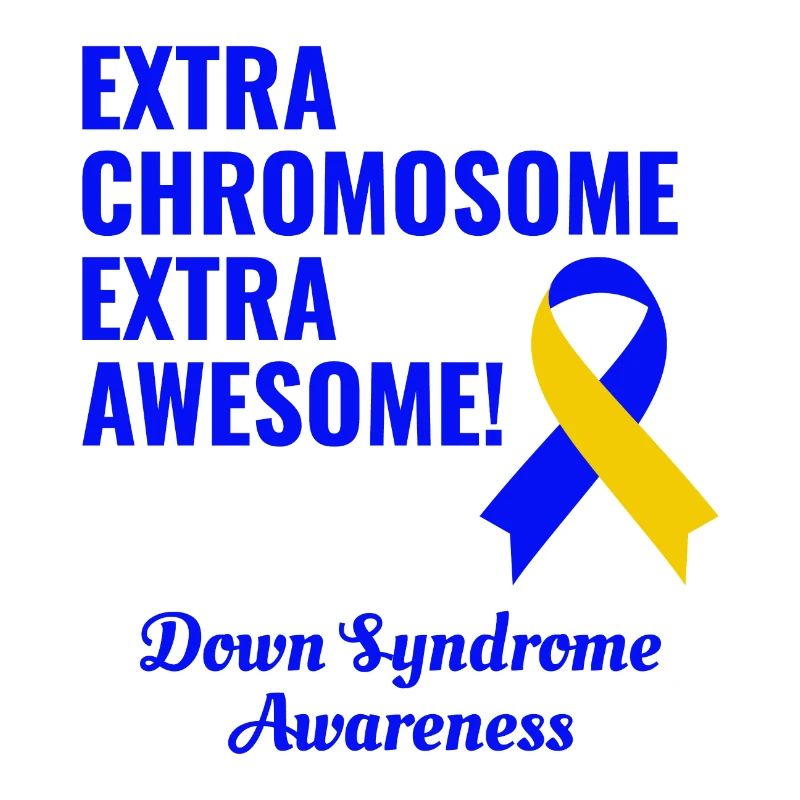 Down Syndrome Day Extra Chromosome Extra Awesome
