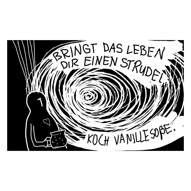 Bringt das Leben dir einen Strudel ...