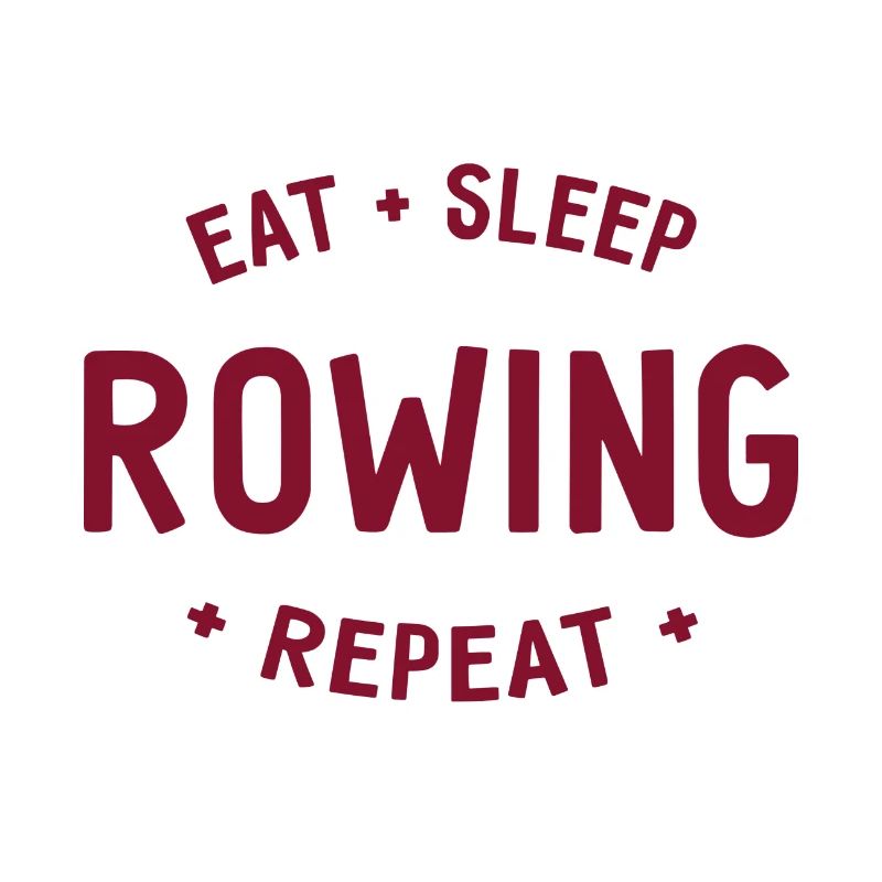 Eat Sleep Rowing Repeat - Rudern - Ruderer