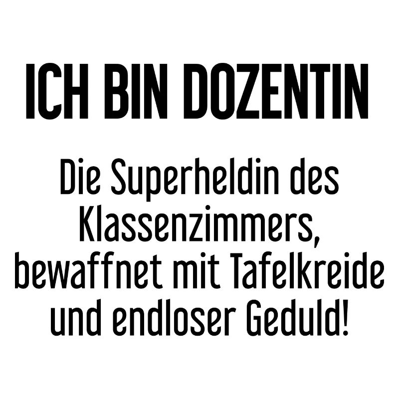 Dozentin - Die Superheldin des Klassenzimmers!